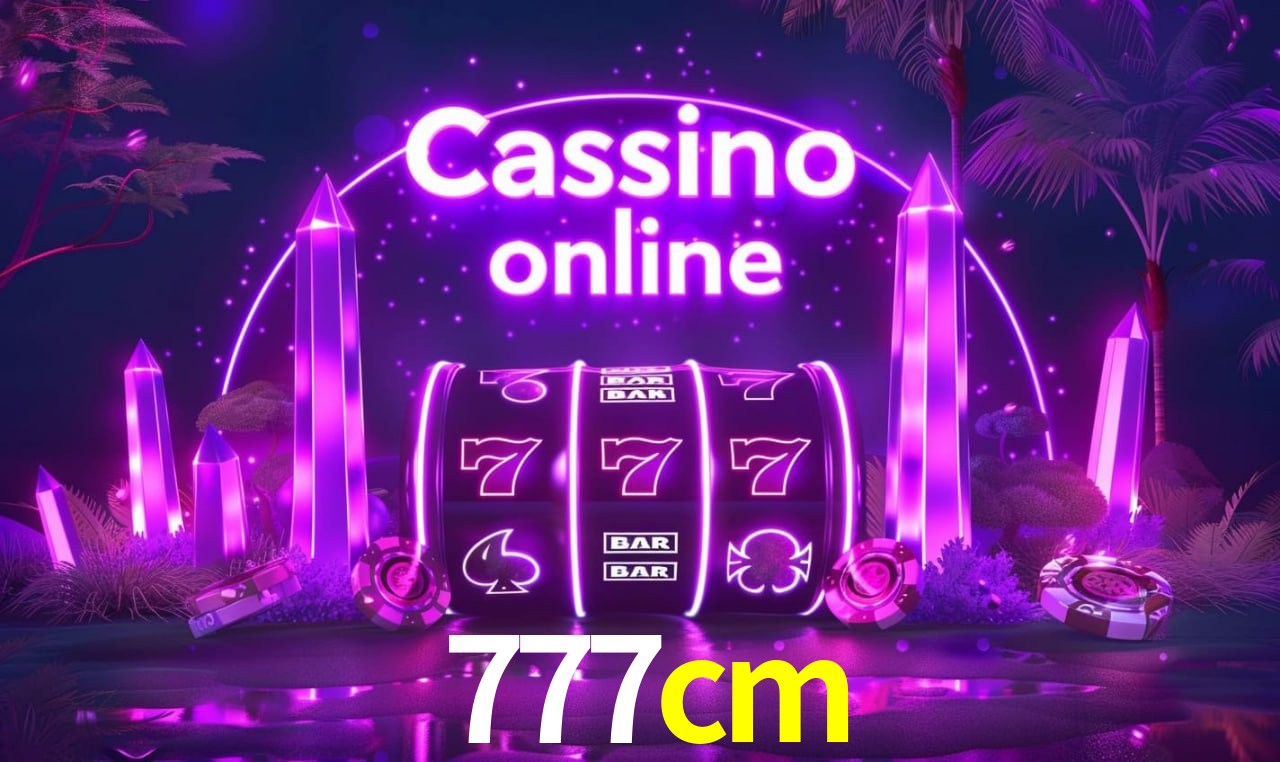777cm - cassino ao vivo